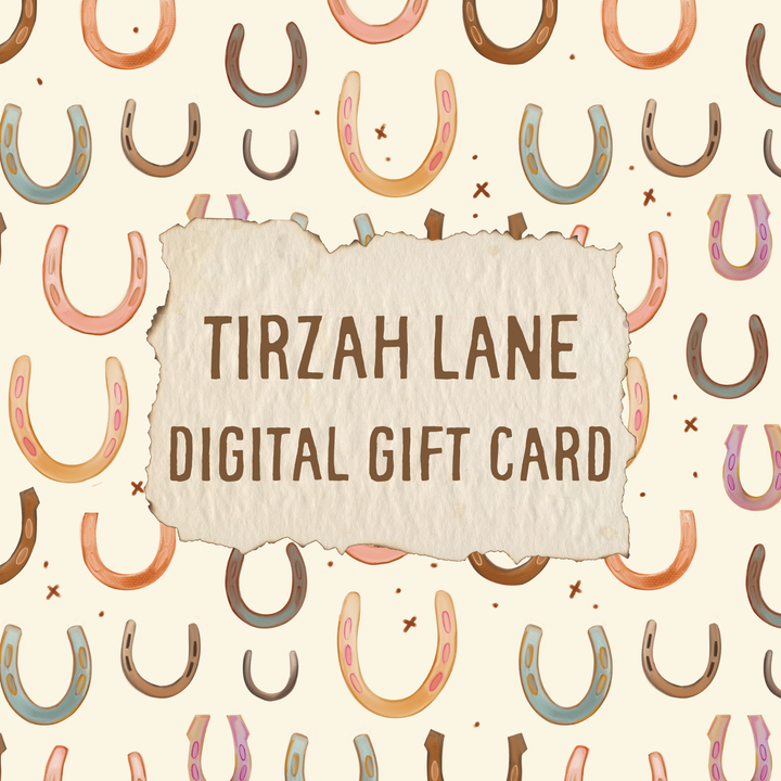 Tirzah Lane Digital Gift Card on a background of colorful horseshoes